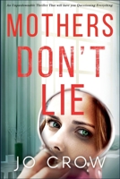 Mothers Don't Lie B0DXN6VVQX Book Cover
