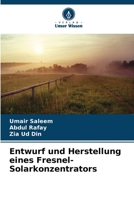 Entwurf und Herstellung eines Fresnel-Solarkonzentrators (German Edition) 6209960952 Book Cover