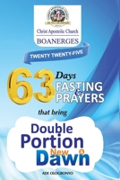 63 Days Fasting & Prayer 2025: That brings double portion & New Dawn B0FJ2YHRLH Book Cover