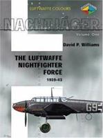 Nachtjager Volume 1: Luftwaffe Night Fighter Units 1939-1943 (Luftwaffe Colours) 1903223539 Book Cover