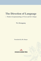 The Direction of Language: Modern Symptomatology of Texts and Its Cri tique 1965890873 Book Cover