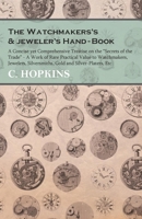 The Watchmaker's and Jeweler's Hand-book 3743418517 Book Cover