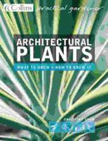 HarperCollins Practical Gardener: Architectural Plants: What to Grow and How to Grow It 0060733373 Book Cover