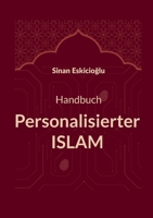 Personalisierter Islam: Handbuch Personalisierter Islam (German Edition) 3695730250 Book Cover