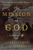 The Mission of God: Unlocking the Bible's Grand Narrative 0830852131 Book Cover