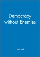 Democracy Without Enemies 0745618235 Book Cover