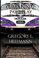 The G MANN II: Pay-2-Play 0615749267 Book Cover