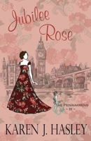 Jubilee Rose: Book III of the Penwarrens 1500744441 Book Cover