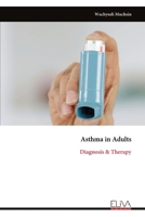 Asthma in Adults: Diagnosis & Therapy 9999343317 Book Cover