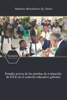 Estudio acerca de las pruebas de evaluación de E/LE en el contexto educativo gabonés B0BNDTPH96 Book Cover