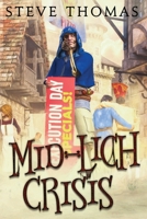 Mid-Lich Crisis 169130526X Book Cover