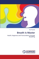 Breath Is Master 3659511757 Book Cover