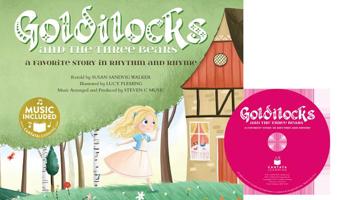 Goldilocks: A Favorite Story in Rhythm and Rhyme (Fairy Tale Tunes) 163290554X Book Cover