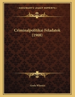 Criminalpolitikai Feladatok 1169412629 Book Cover