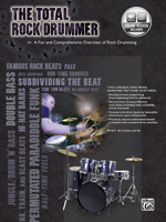 The Total Rock Drummer: A Fun and Comprehensive Overview of Rock Drumming [With CD (Audio)]