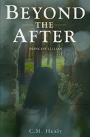Beyond the After: Princess Lillian 1514156210 Book Cover