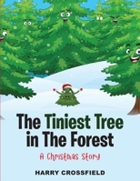 The Tiniest Tree In The Forest: A Christmas Story B0CTK1ZV9S Book Cover