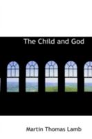 The Child and God 1120735440 Book Cover