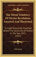 The Moral Tendency of Divine Revelation 0530283476 Book Cover