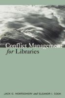 Conflict Management for Libraries: Strategies for a Positive, Productive Workplace 083890890X Book Cover