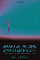 Smarter Pricing, Smarter Profit: A Guide for the Law Firm of the Future 164105574X Book Cover