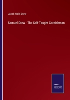 Samuel Drew - The Self-Taught Cornishman 1146687745 Book Cover