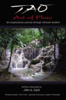 Tao, Art of Flow: An Inspirational Journey Through Intimate Wisdom 1432745409 Book Cover