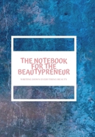 The Notebook for the Beautypreneur 1705785956 Book Cover