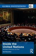 Inside the United Nations: Multilateral Diplomacy Up Close 0367188880 Book Cover