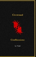 Crowned Confessions 1387374125 Book Cover