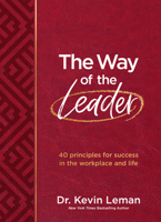 Way of the Leader : 40 Principles for Success in the Workplace and Life 1424569079 Book Cover