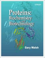 Proteins: Biotechnology and Biochemistry 0470669853 Book Cover