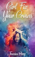 Girl Fix Your Crown 1732767416 Book Cover