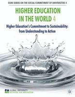 Higher Education in the World 4: Higher Education's Commitment to Sustainability: from Understanding to Action 0230535550 Book Cover