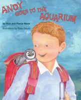 Andy Goes to the Aquarium 098966810X Book Cover