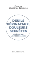 Deuils périnataux, douleurs secrètes: Les écouter, les accompagner 222008812X Book Cover