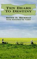 Ten Bears To Destiny 1425936873 Book Cover