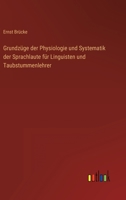 Grundz�ge Der Physiologie Und Systematik Der Sprachlaute F�r Linguisten Und Taubstummenlehrer (Classic Reprint) 114800372X Book Cover