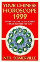 Your Chinese Horoscope for 1999: What the Year of the Rabbit Holds in Store for You 0722535694 Book Cover