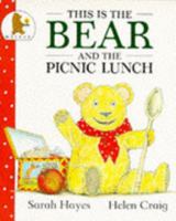 This Is the Bear and the Picnic Lunch 0316352489 Book Cover