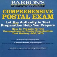 How to Prepare for the Comprehensive Postal Exam: Series Test Battery 460/470: For Eight Job Positions (Barron's How to Prepare for the Comprehensive Us Postal Service Examination) 0812093976 Book Cover