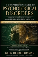 A Comprehensive Guide to Psychological Disorders: DSM-5 Classification and Jungian Insights (University Level Psychology Courses) B0FHRBYF4D Book Cover
