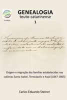Genealogia Teuto-catarinense 1 (Portuguese Edition) 6501098602 Book Cover
