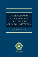 International Co-operation in Civil and Criminal Matters 0198269900 Book Cover