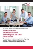 An�lisis de la administraci�n estrat�gica de una fundaci�n 6202106492 Book Cover
