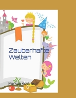 Zauberhafte Welten: 15 KurzGeschichten voller Abenteuer und Wunder für Kinder B0C1HZ5LVR Book Cover