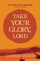 Take Your Glory Lord 1852402547 Book Cover