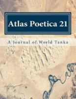 Atlas Poetica 21: A Journal of World Tanka 1511737336 Book Cover