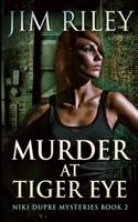 Murder at Tiger Eye 4824120365 Book Cover