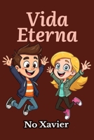 Vida Eterna: os segredos da ciência da longevidade para rejuvenescer o corpo, fortalecer a mente e viver mais. (Portuguese Edition) B0H3S8L958 Book Cover
